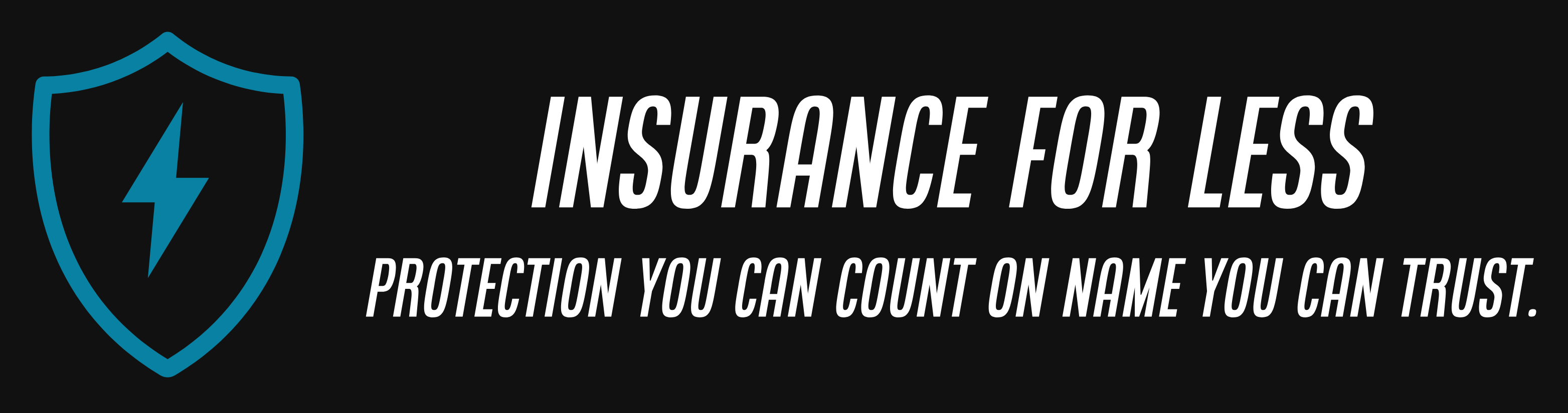 Insurance For Less protection you can count on name you can trust